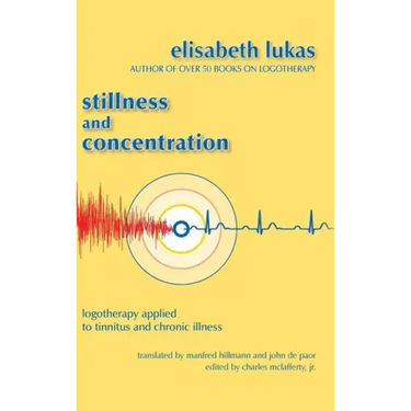 Stillness and Concentration: Logotherapy Applied to Tinnitus and Chronic Illness
