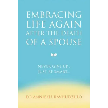 Embracing Life Again After the Death of a Spouse