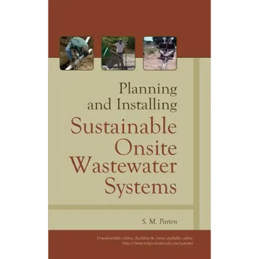 Planning and Installing Sustainable Onsite Wastewater Systems