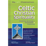 Celtic Christian Spirituality: Essential Writings Annotated & Explained