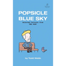 Popsicle Blue Sky: Selected Cartoons from THE POET - Volume 1