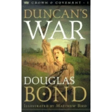 Duncan's War: Crown & Covenant, Book 1
