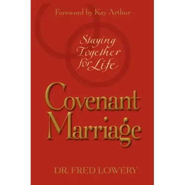 Covenant Marriage: Staying Together for Life