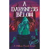 A Darkness Below