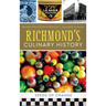 Richmond's Culinary History: Seeds of Change