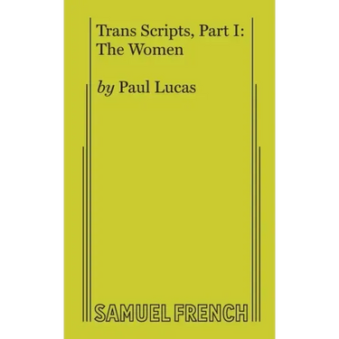 Trans Scripts, Part 1: The Women