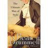 Beau Brummell: The Ultimate Man of Style