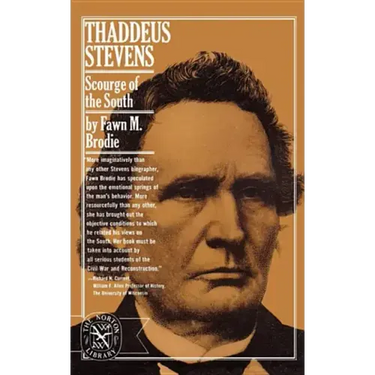 Thaddeus Stevens: Scourge of the South