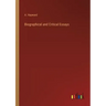 Biographical and Critical Essays