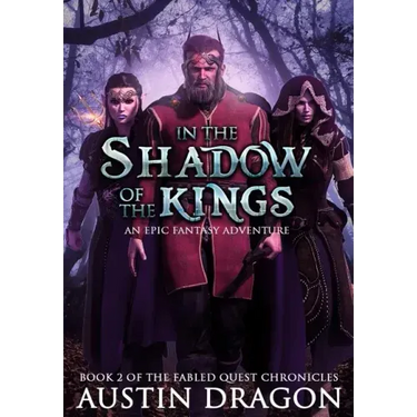 In the Shadow of the Kings: Fabled Quest Chronicles (Book 2): An Epic Fantasy Adventure