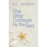 The Little Cottage by the Sea