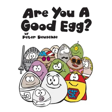Are You A Good Egg?: An Uplifting Story About Feelings, Moods and Self-esteem