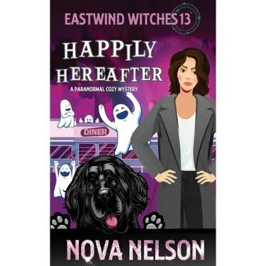Happily Hereafter: A Paranormal Cozy Mystery