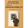 Northern Shaolin kung fu: Fundamental & Form Volume 1