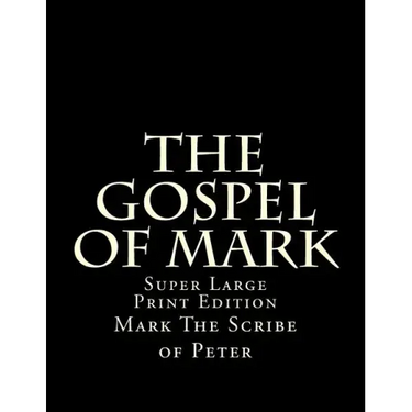 The Gospel of Mark: Super Large Print Edition
