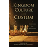 Kingdom Culture and Custom: A Thirty One Day Devotional