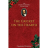 The Cricket on the Hearth: A Fairy Tale of Home
