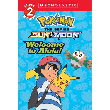 Welcome to Alola! (Pok駑on Alola: Scholastic Reader, Level 2)