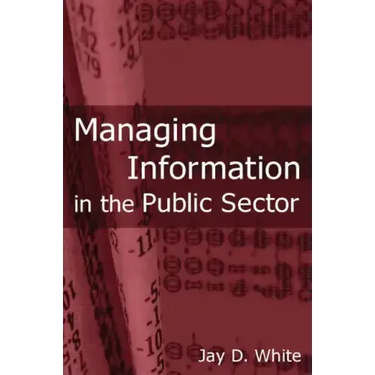 Managing Information in the Public Sector