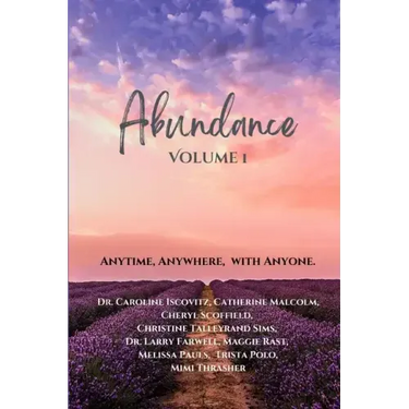 Abundance: Anytime, Anywhere, with Anyone