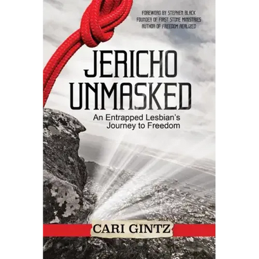 Jericho Unmasked: An Entrapped Lesbian's Journey to Freedom