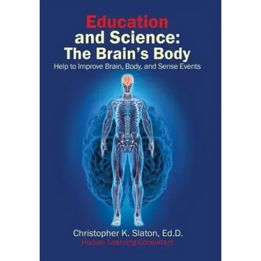 Education and Science: The Brain's Body Help to Improve Brain, Body, and Sense Events