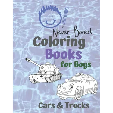 Coloring Books for Boys Cars & Trucks: Awesome Cool Cars And Vehicles: Cool Cars, Trucks, Bikes and Vehicles Coloring Book For Boys Aged 6-12