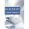 Blue Print of a Student Ministry