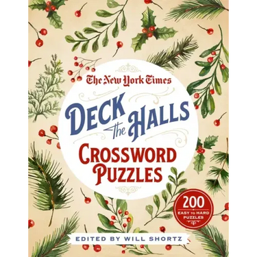 The New York Times Deck the Halls Crossword Puzzles: 200 Easy to Hard Puzzles
