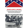 Dixie's Dirty Secret: How the Government, the Media and the Mob Reshaped the Modern Republican Party Into the Image of the Old Confederacy