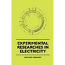 Experimental Researches In Electricity