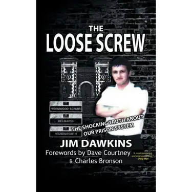 The Loose Screw: The Shocking Truth About Our Prison System