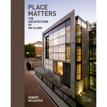 Place Matters: The Architecture of Wg Clark