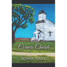 Corners Church: Where Two Dirt Roads Meet