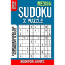 Medium Sudoku X Puzzle Book for Adults: 250 Medium Sudoku For Intermediate Players