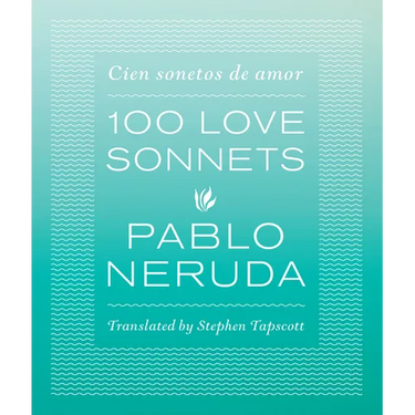 100 Love Sonnets: Cien Sonetos de Amor