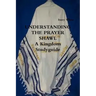 UNDERSTANDING THE PRAYER SHAWL A Kingdom Studyguide