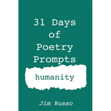 31 Days of Poetry Prompts: humanity