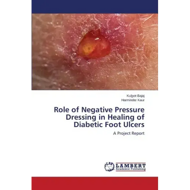 Role of Negative Pressure Dressing in Healing of Diabetic Foot Ulcers