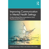 Improving Communication in Mental Health Settings: Evidence-Based Recommendations from Practitioner-Led Research