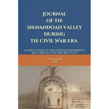 Journal of the Shenandoah Valley During the Civil War Era Volume 4
