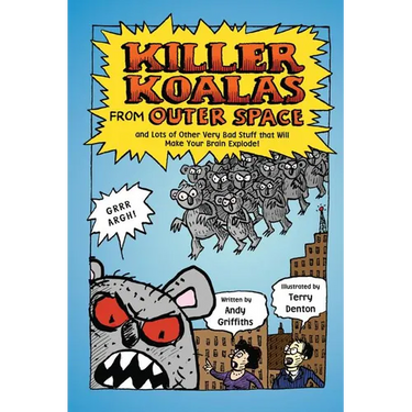 Killer Koalas from Outer Space and Lots of Other Very Bad Stuff t