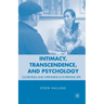 Intimacy, Transcendence, and Psychology: Closeness and Openness in Everyday Life