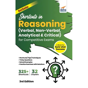 Shortcuts in Reasoning (Verbal, Non-Verbal, Analytical & Critical) for Competitive Exams 3rd Edition