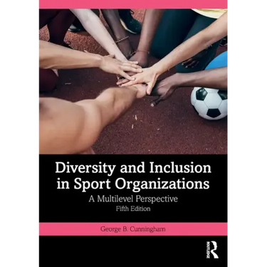 Diversity and Inclusion in Sport Organizations: A Multilevel Perspective