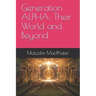 Generation ALPHA: Their World and Beyond