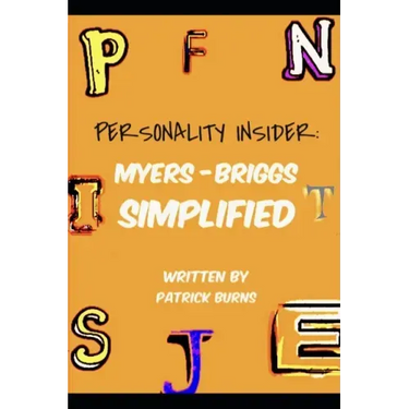 Personality Insider: Myers-Briggs Simplified