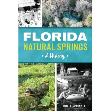 Florida Natural Springs: A History