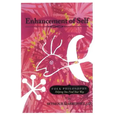 Enhancement of Self: Folk Philosophy - Helping You Find Your Way