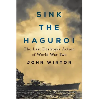 Sink the Haguro!: Last Destroyer Action of the Second World War